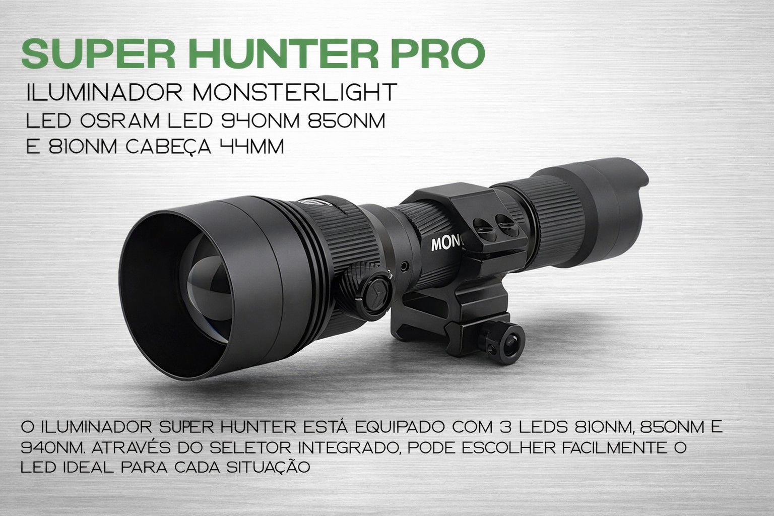 Iluminador MonsterLight Super Hunter com 3 LEDS 810nm 850nm e 940nm com potenciómetro 